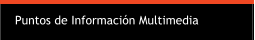 Puntos de Información Multimedia