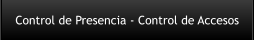 Control de Presencia - Control de Accesos