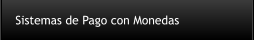 Sistemas de Pago con Monedas